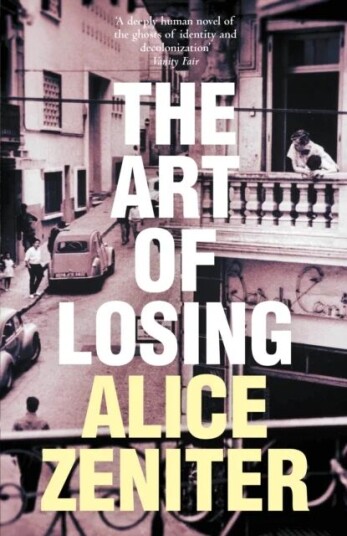 The Art Of Losing Av Alice Zeniter