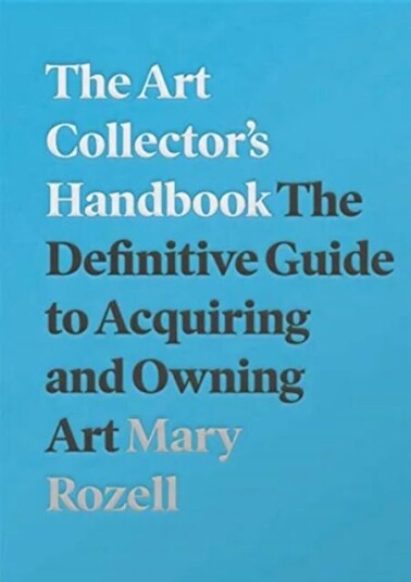 The Art Collector'S Handbook Av Mary Rozell