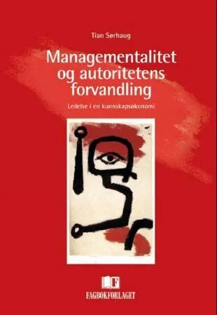 Managementalitet Og Autoritetens Forvandling Av Tian Sørhaug