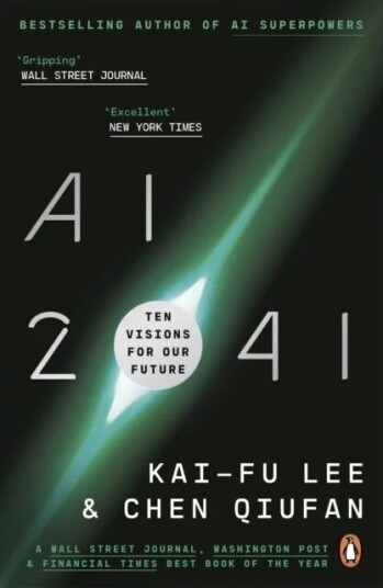 Ai 2041 Av Kai-Fu Lee, Chen Qiufan