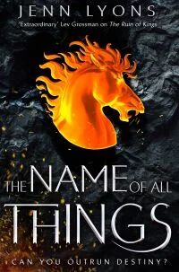 The Name Of All Things Av Jenn Lyons