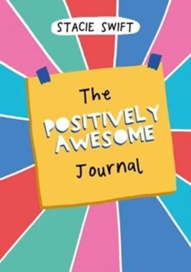 The Positively Awesome Journal Av Stacie Swift