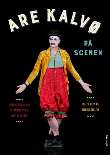 Are Kalvø: Teater- og Standuptekstar fra Scenen - Samlaget