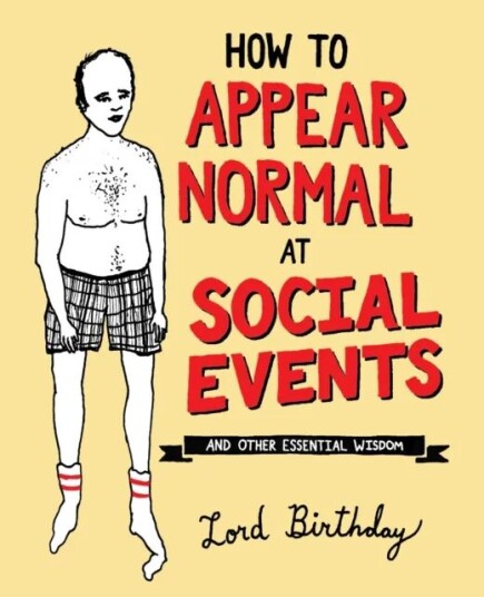 How To Appear Normal At Social Events Av Lord Birthday How To Appear Normal At Social Events Av Lord Birthday