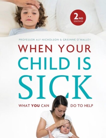 When Your Child Is Sick Av Prof. Alf Nicholson, Grainne O'Malley