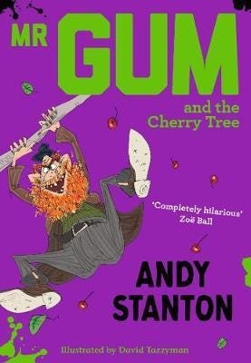 Mr Gum And The Cherry Tree Av Andy Stanton Mr Gum And The Cherry Tree Av Andy Stanton