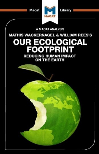An Analysis Of Mathis Wackernagel And William Rees'S Our Ecological Footprint Av Luca Marazzi