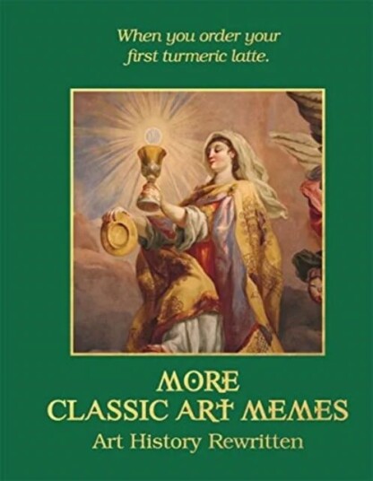 More Classic Art Memes Av Ellie Ross More Classic Art Memes Av Ellie Ross