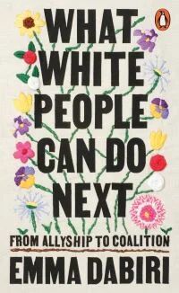 What White People Can Do Next Av Emma Dabiri