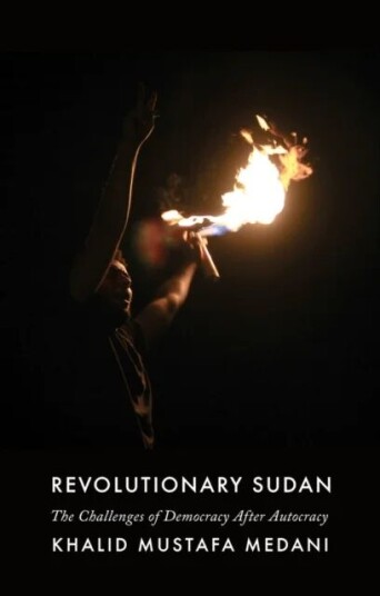 Revolutionary Sudan Av Khalid Mustafa Medani