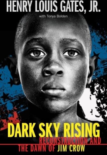 Dark Sky Risin Reconstruction and the Dawn of Jim Crow (Scholastic Focus)