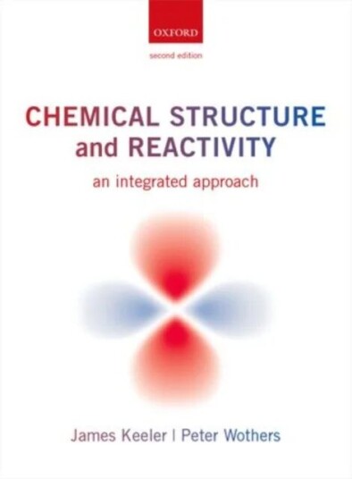 Chemical Structure And Reactivity Av James (Department Of Chemistry And Selwyn College University Of Cambridge) Keeler, Peter (Department Of Chemistry Chemical Structure And Reactivity Av James (Department Of Chemistry And Selwyn College University Of Cambridge) Keeler, Peter (Department Of Chemistry