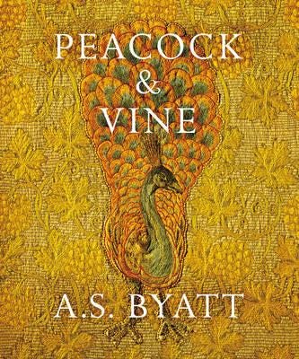 Peacock And Vine Av A S Byatt