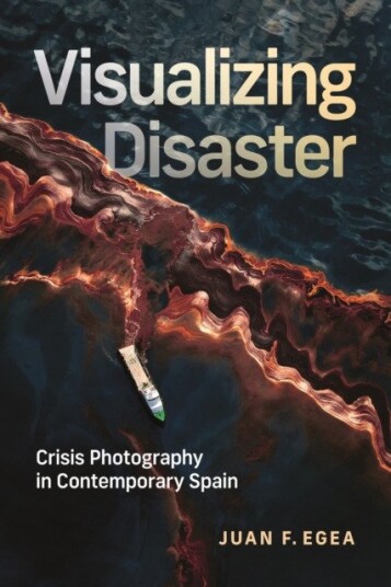 Visualizing Disaster Crisis Photography in Contemporary Spain