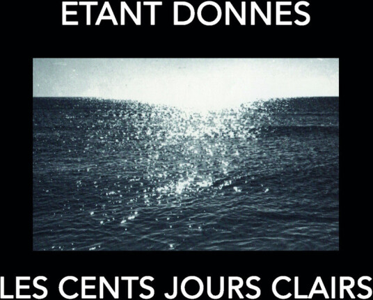 Étant Donnés Les Cent Jours Clairs CD