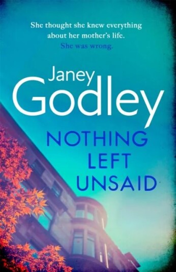 Nothing Left Unsaid Av Janey Godley