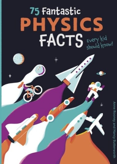 75 Fantastic Physics Facts Every Kid Should Know! Av Anne Rooney