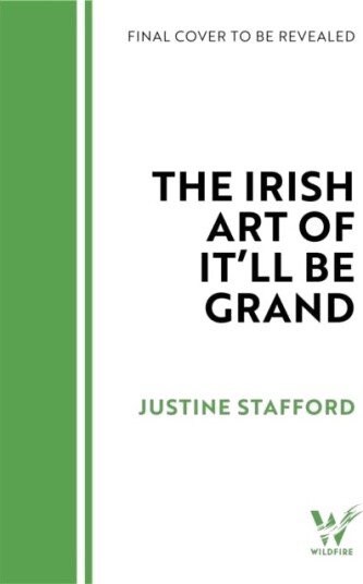 The Irish Art of It'll Be Grand