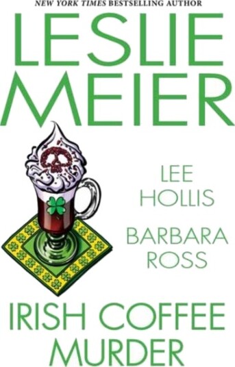 Irish Coffee Murder Av Leslie Meier, Lee Hollis, Barbara Ross