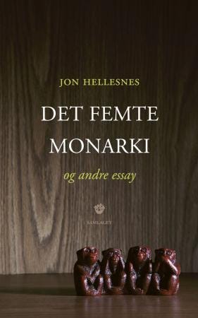 Det Femte Monarki Og Andre Essay Av Jon Hellesnes