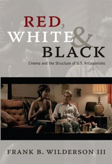 Red, White & Black Av Frank B. Wilderson