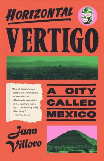 Horizontal Vertigo  A City Called Mexico