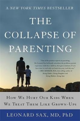 The Collapse Of Parenting Av Leonard Sax