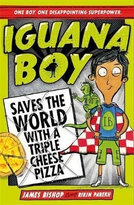 Iguana Boy Saves The World With A Triple Cheese Pizza Av James Bishop