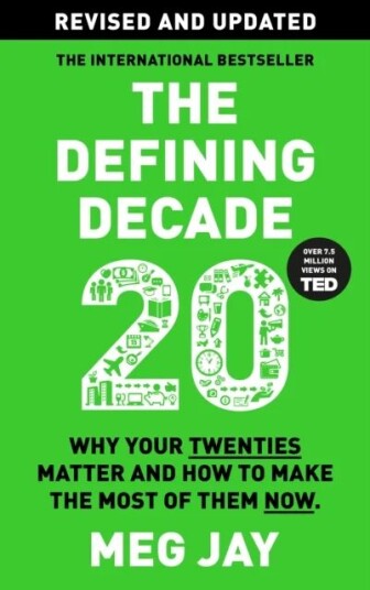 The Defining Decade Av Meg Jay