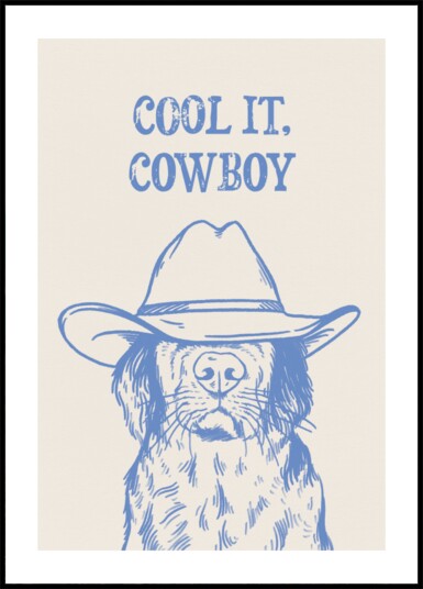 Cool It Cowboy Dog Plakat / 100x150