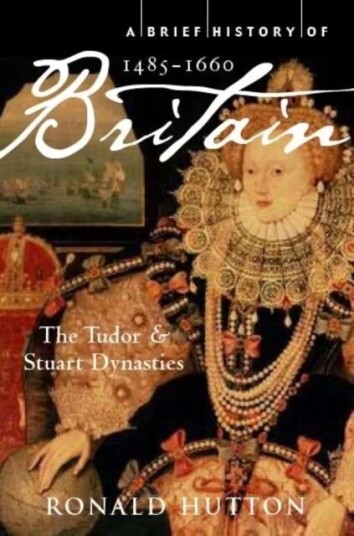A Brief History Of Britain 1485-1660 Av Professor Ronald Hutton