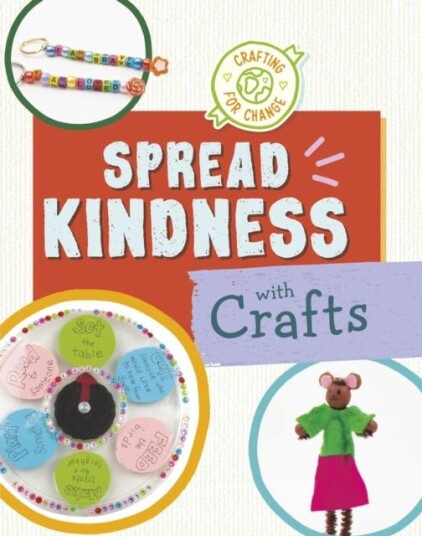 Spread Kindness with Crafts Spread Kindness with Crafts