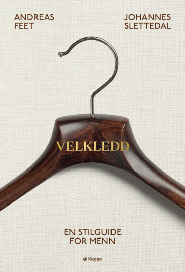 Velkledd en stilguide for menn Velkledd en stilguide for menn