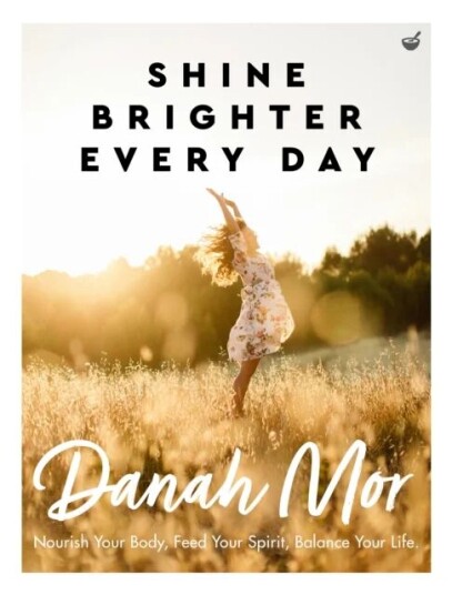 Shine Brighter, Every Day Av Danah Mor