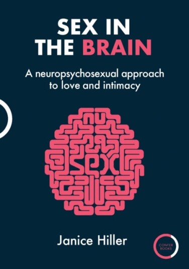 Sex in the Brain A neuropsychosexual approach to love and intimacy Sex in the Brain A neuropsychosexual approach to love and intimacy