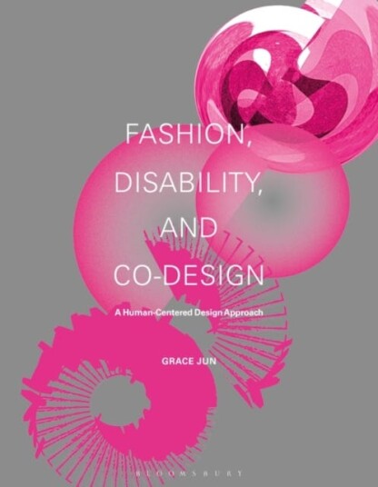 Fashion, Disability, and Codesign A HumanCentered Design Approach