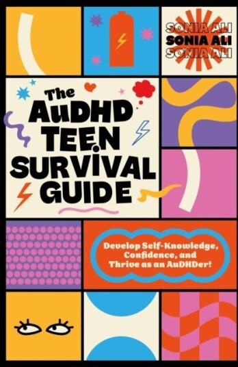 The AuDHD Teen Survival Guide The AuDHD Teen Survival Guide