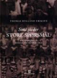 Små steder - store spørsmål: innføring i sosialantropologi, Pent brukt bok