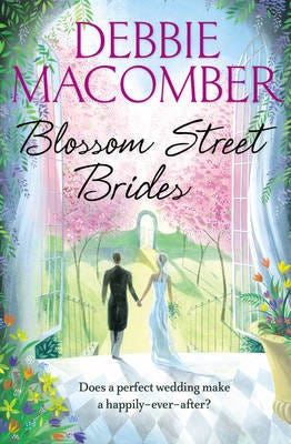 Blossom Street Brides A Blossom Street Novel Blossom Street Brides A Blossom Street Novel