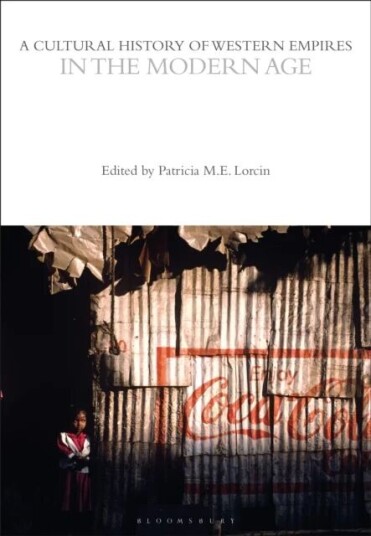 A Cultural History Of Western Empires In The Modern Age