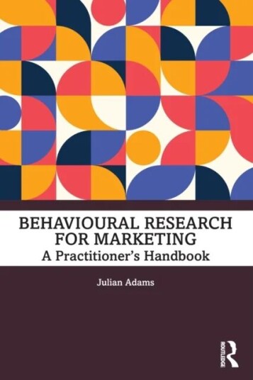 Behavioural Research For Marketing Av Julian Adams