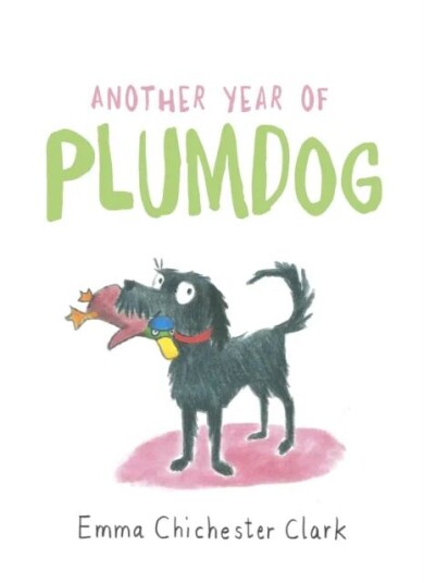 Another Year Of Plumdog Av Emma Chichester Clark