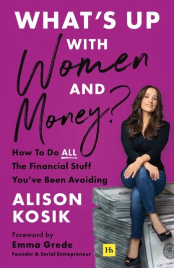 What’s Up With Women and Money? How to do all the financial stuff you've been avoiding What’s Up With Women and Money? How to do all the financial stuff you've been avoiding