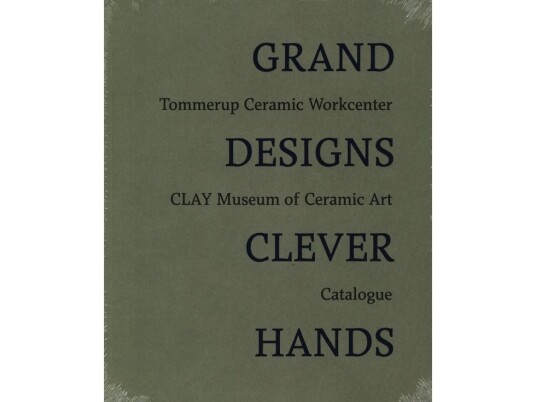 Grand Designs – Clever Hands | Christina Rauh Oxbøll Og Pia Wirnfeldt | Språk: Engelsk