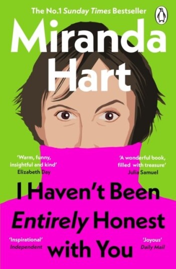 I Haven¿t Been Entirely Honest with You