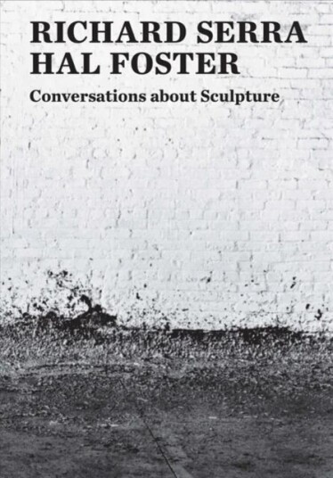 Conversations About Sculpture Av Richard Serra, Hal Foster
