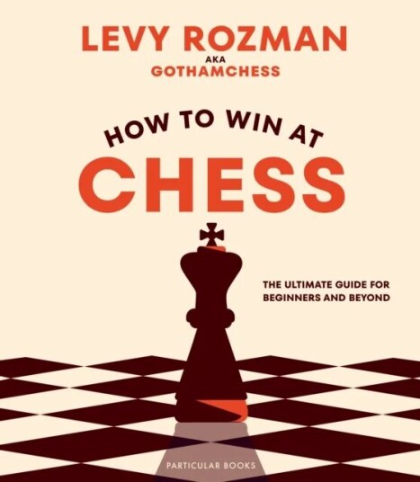 How To Win At Chess Av Levy Rozman