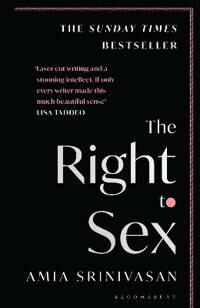 Srinivasan Amia The Right to Sex