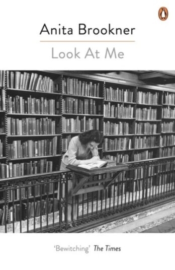 Look At Me Av Anita Brookner Look At Me Av Anita Brookner