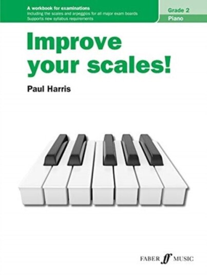 Improve Your Scales! Piano Grade 2 Av Paul Harris Improve Your Scales! Piano Grade 2 Av Paul Harris